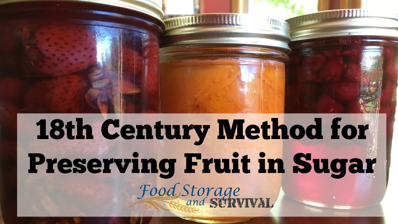 18th Century Method for Preserving Fruit in Sugar
