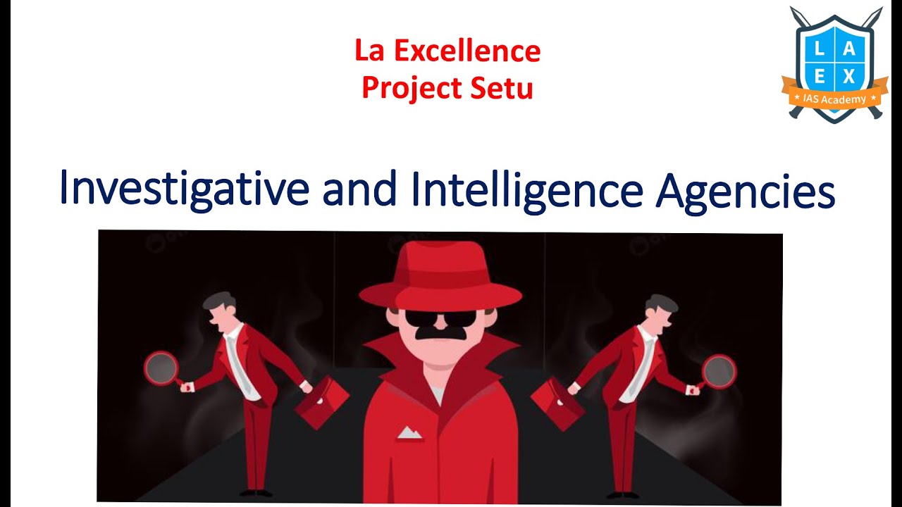 ఇంటెలిజెన్స్ ఏజెన్సీలు- Intelligence & Investigative Agencies in India || Project Setu ||Mana La Ex