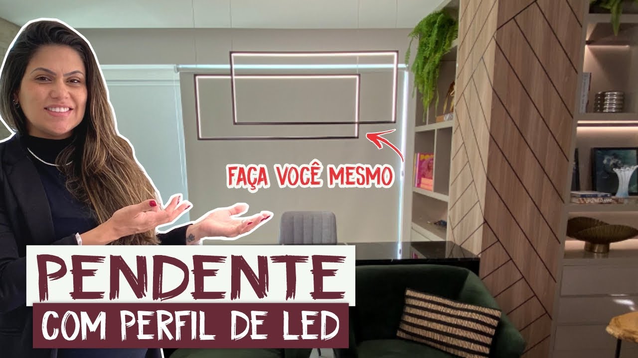Como Fazer Pendente Com Perfil de Led? - Larissa Reis Arquitetura
