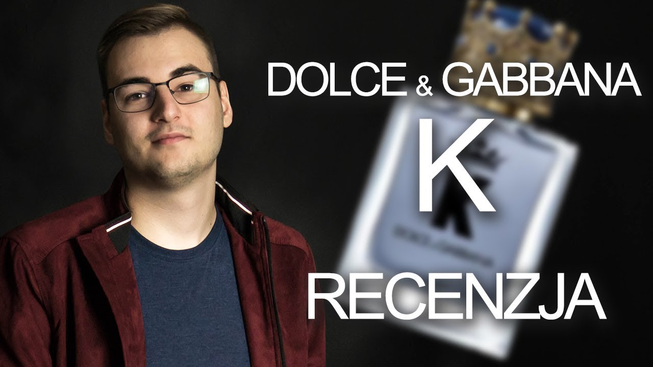 Dolce & Gabbana K - CZY K JEST OK? Recenzja!