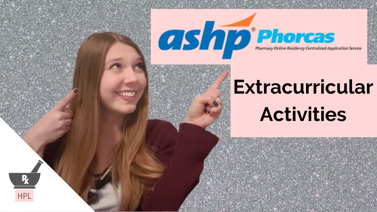 ASHP PhORCAS: Extracurricular Activities | How to Get a Pharmacy Residency