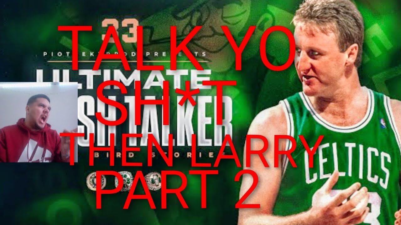 LARRY DON'T PLAY NO GAMES - LARRY BIRD TRASH TALKING STORIES PART 2