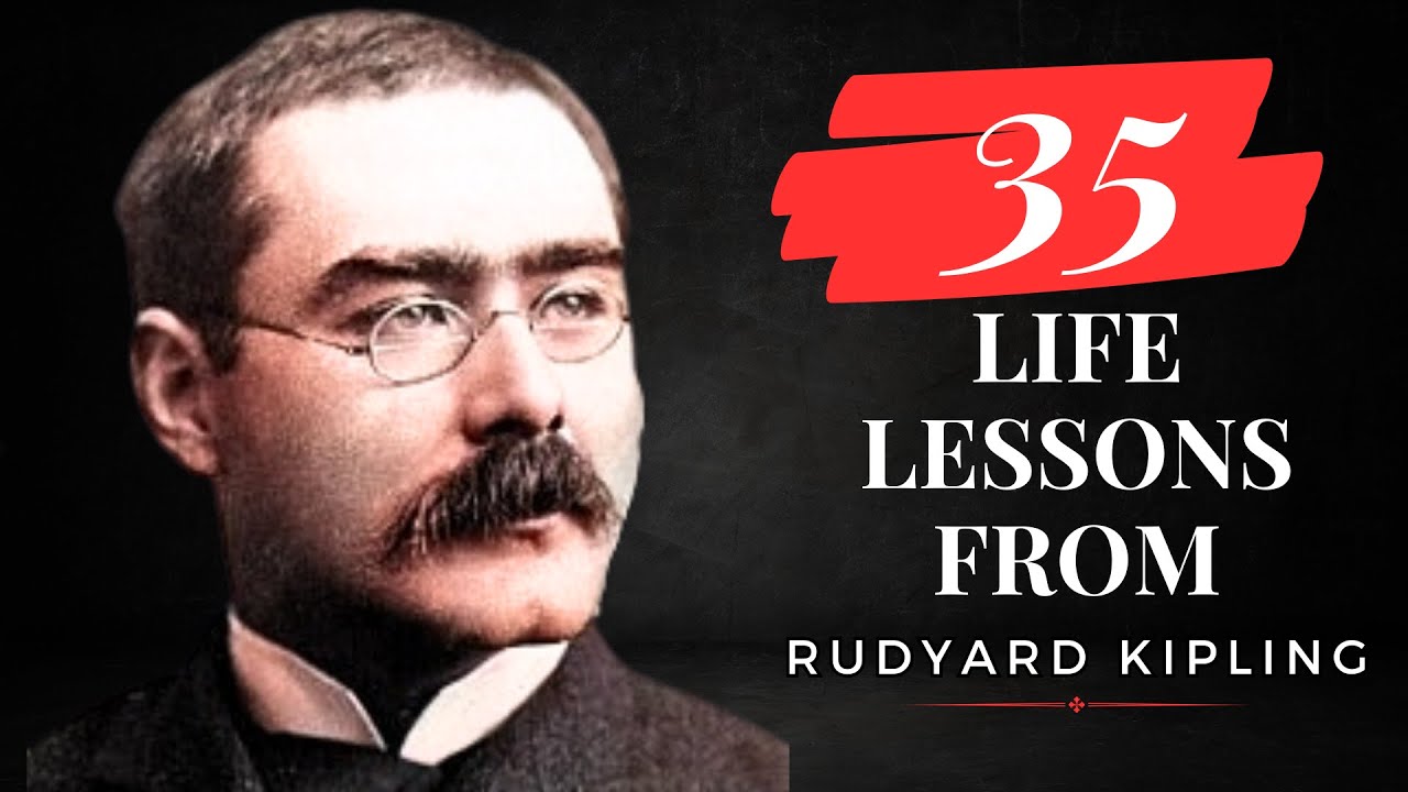 Rudyard Kipling Quotes: 35 Famous Lines of Wisdom from the Literary Maestro
