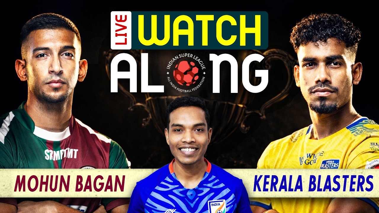 Mohun Bagan Vs Kerala Blasters | Watch along | ISL 2025-26