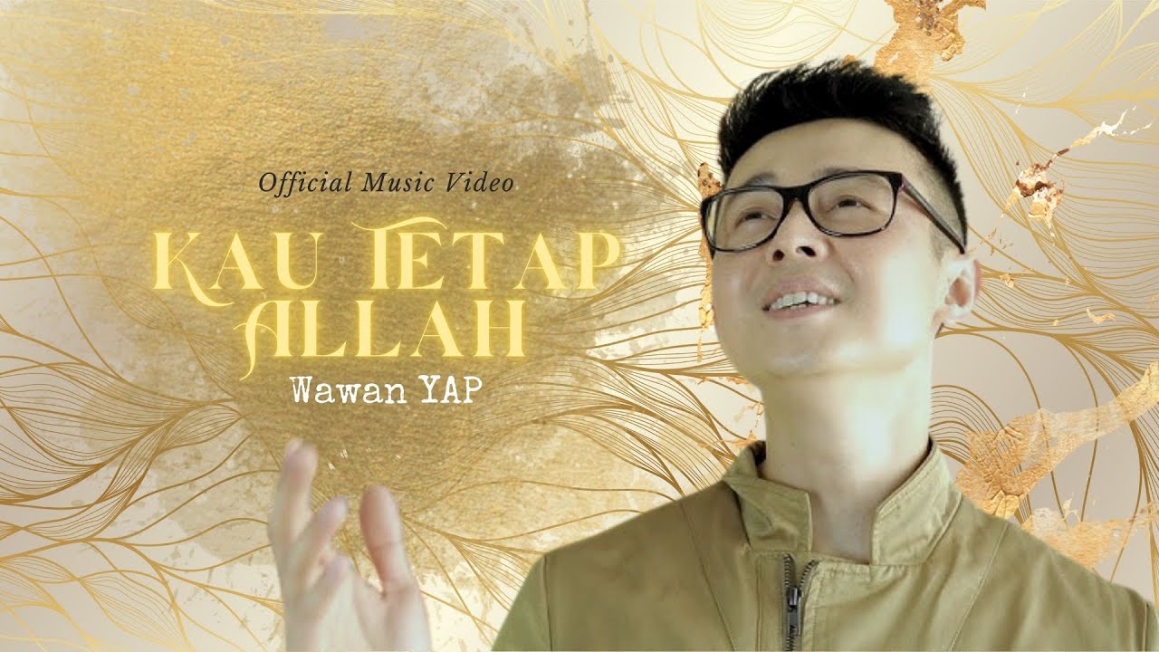 Wawan YAP - Kau tetap Allah medley Yesus kemuliaan-Mu