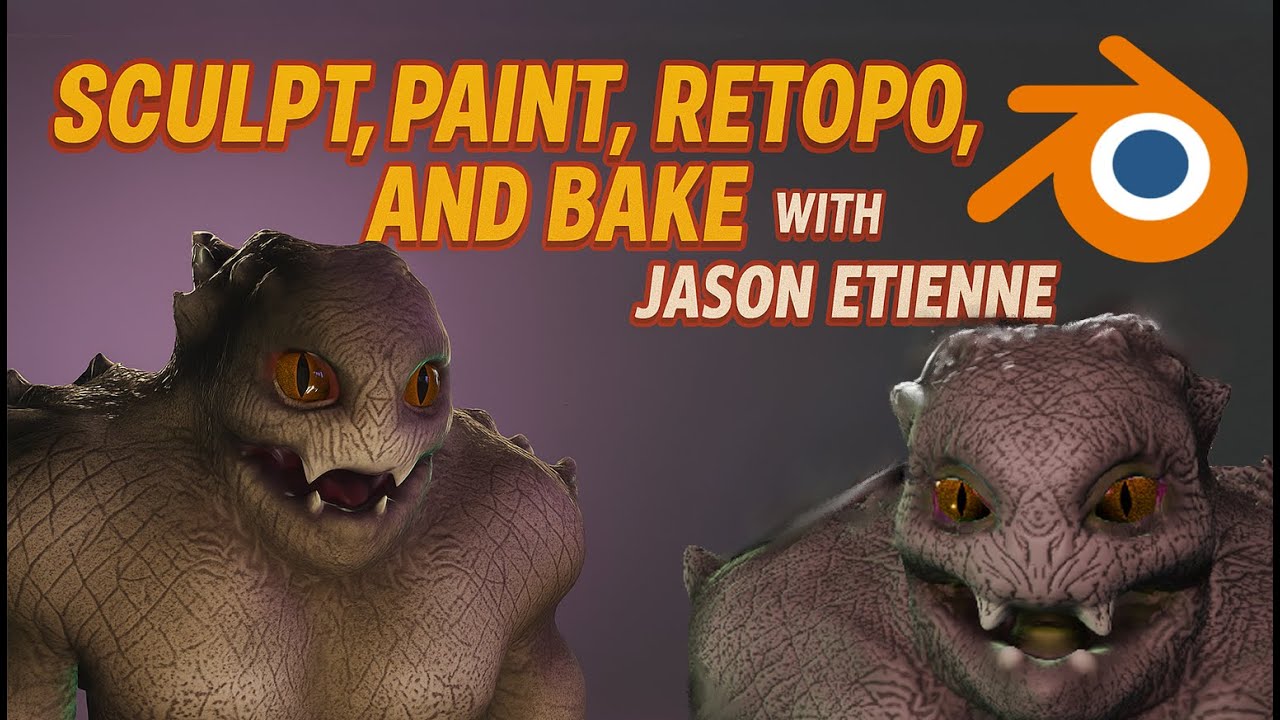 SCULPT, PAINT, RETOPO AND BAKE!  With Jason Etienne