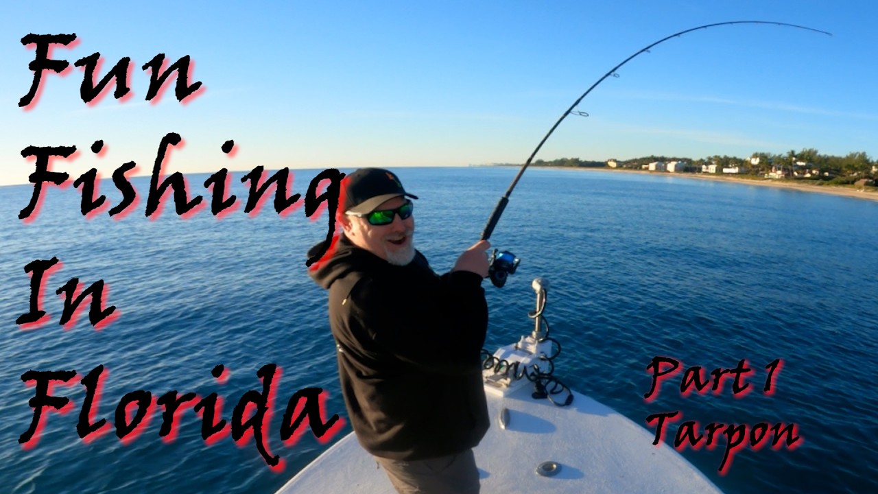 Fun Fishing In Florida  Part 1 ( tarpon)