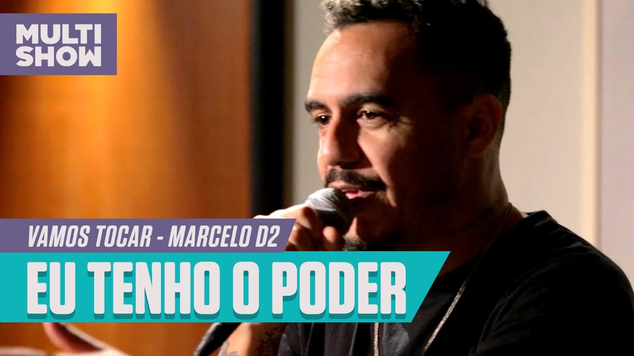 Marcelo D2 - Eu Tenho o Poder (Ao Vivo) | Vamos Tocar | M&uacute;sica Multishow