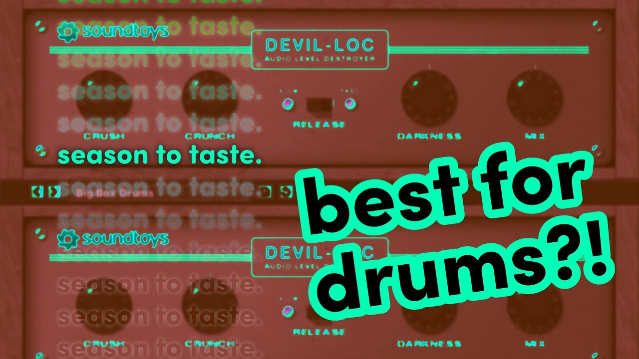Still my favourite effect plugin for drums! - Devil-Loc Deluxe (Soundtoys) | Season to Taste #26