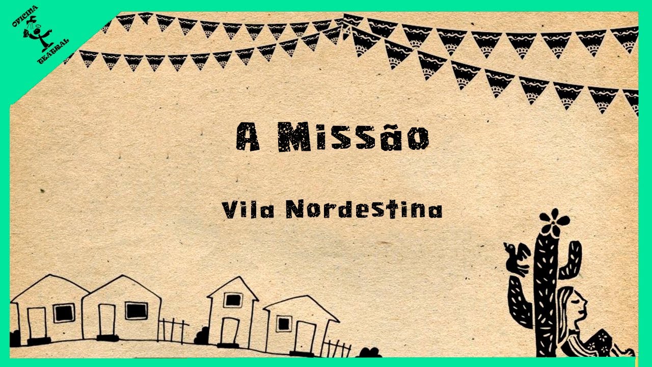 A Missão - Vila Nordestina