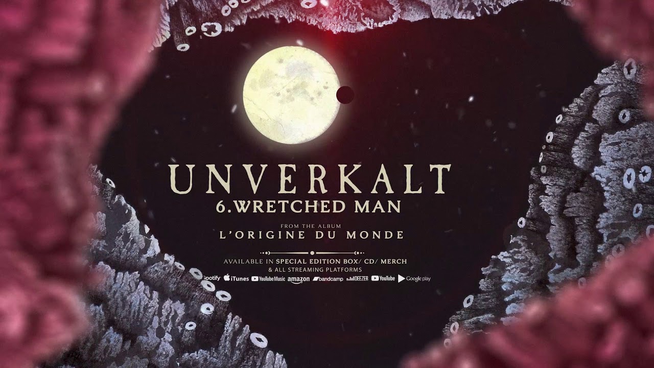 Unverkalt - Wretched Man (Album Track)