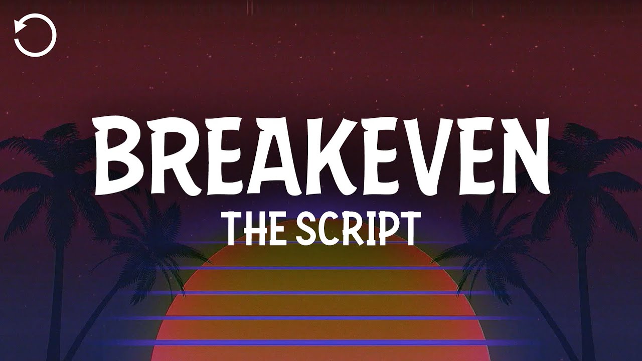The Script - Breakeven (Lyrics)