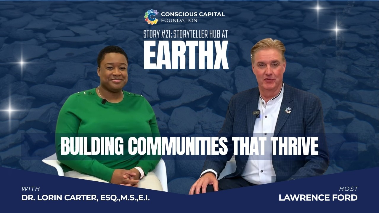 Storyteller Hub at EarthX | Dr. Lorin Carter, Esq.,M.S.,E.I.