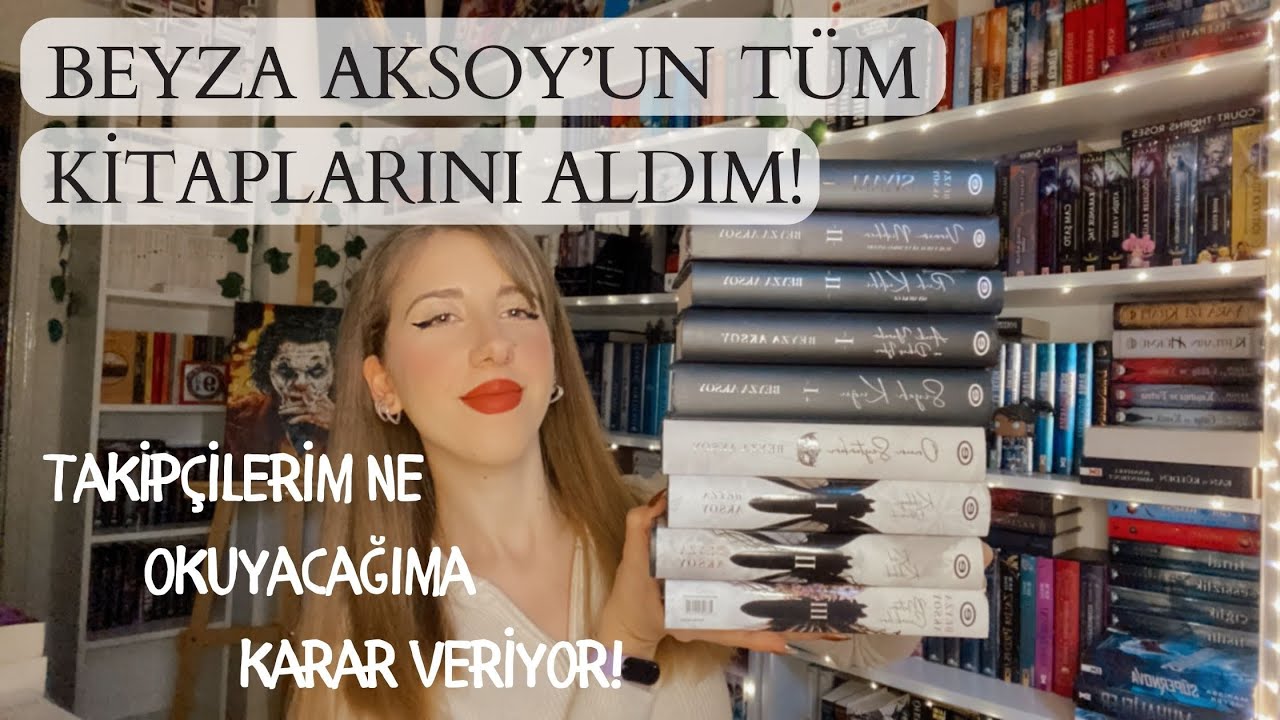 Tek Seferde Beyza Aksoy’un Tüm Kitaplarını Aldım! | Takipçilerim Ne Okuyacağıma Kadar Veriyor Part 1