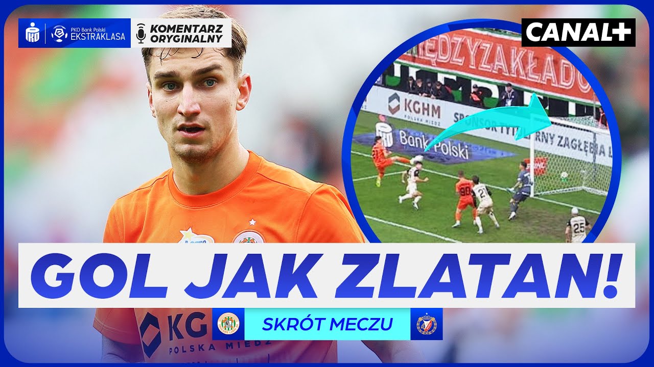 PIEŃKO JAK ZLATAN, MIEDZIOWI ZWYCIĘSCY! ZAGŁĘBIE - WIDZEW, SKRÓT MECZU