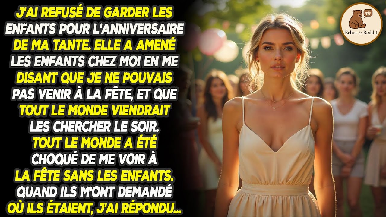 J'ai refusé de garder les enfants pour l'anniversaire de ma tante. Elle a amené les enfants chez moi