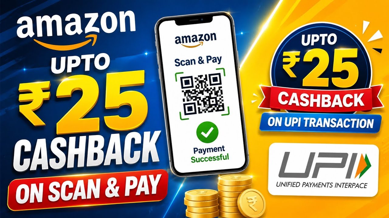 Amazon Pay UPI Cashback Offer 2026 | Scan & Pay UpTo ₹25 Cashback || New Offer Loot Today 