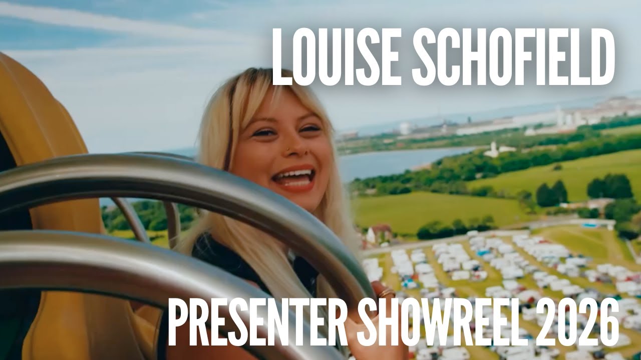 Louise Schofield Showreel 2026