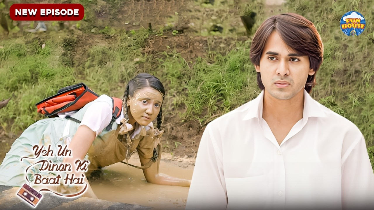 समीर ने नैना को कीचड़ में धक्का क्यों दिया ?| Ye Unn Dino Ki Baat Hai | New Latest Episode 14