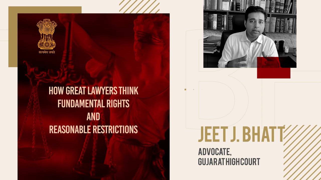 How Great Lawyers Think: Fundamental Rights & Reasonable Restrictions