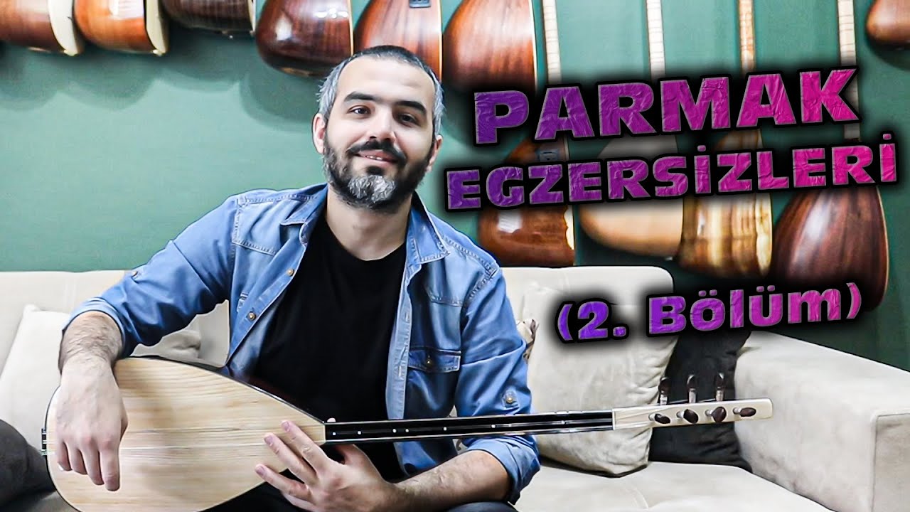 Parmak Isıtma Egzersizleri 2. Bölüm - Gökhan KARAKAYA
