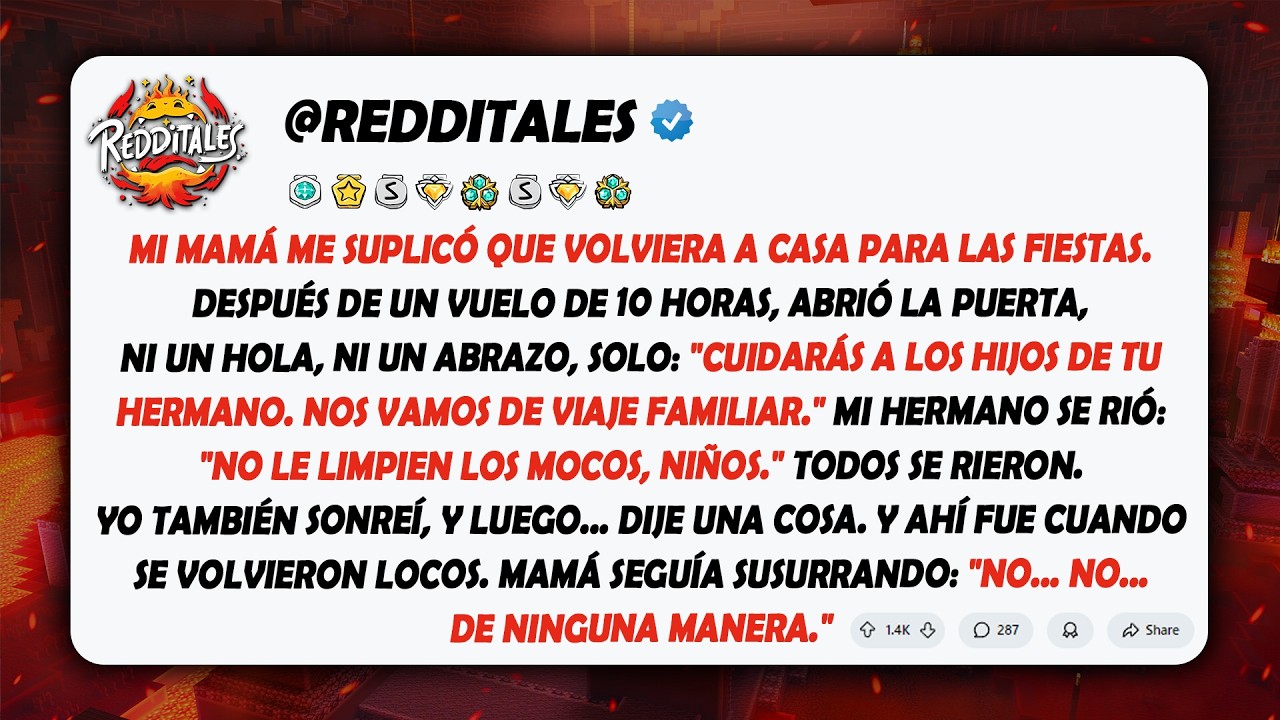 Mi mamá me trajo a casa para las fiestas. Así que les mostré todos los recibos que me debían...