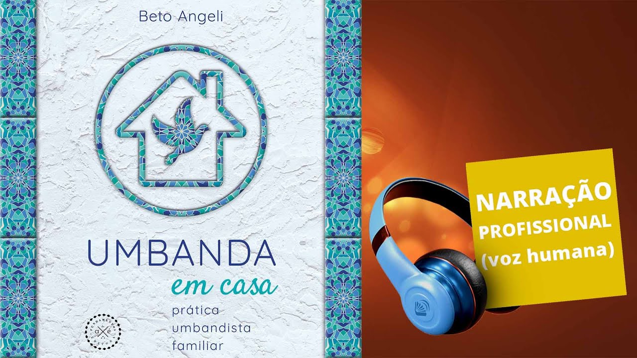 AUDIOBOOK - UMBANDA EM CASA: PR&Aacute;TICA UMBANDISTA FAMILIAR