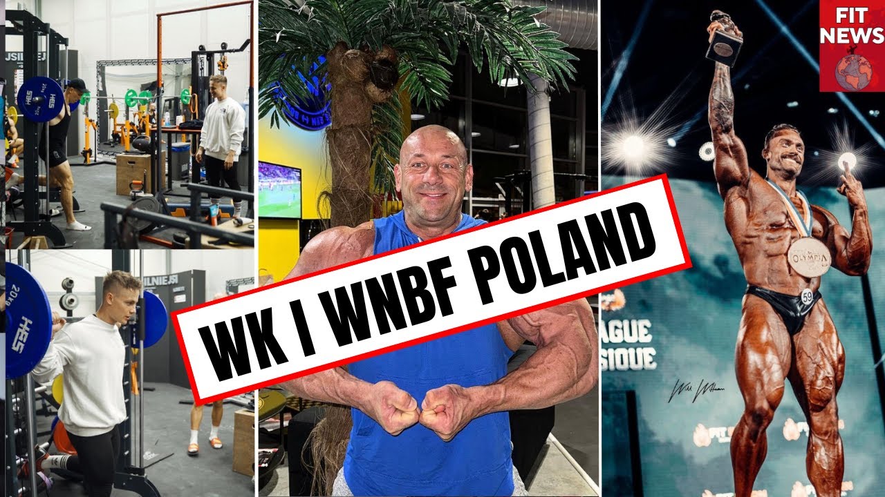 WK i WNBF POLAND + MR OLIMPIA NADCHODZI + ROBERT BURNEIKA - FITNEWS