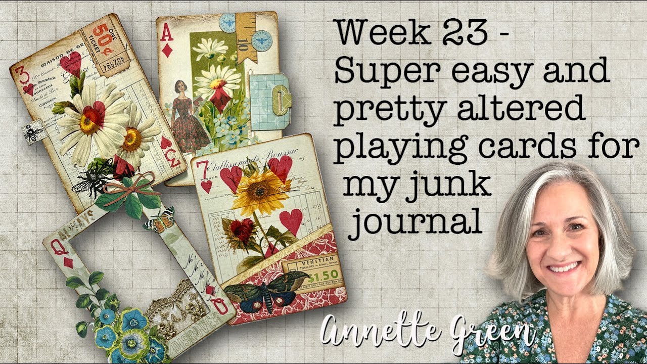 Week 23 - Super Easy & Pretty Altered Playing Cards for my Junk Journal