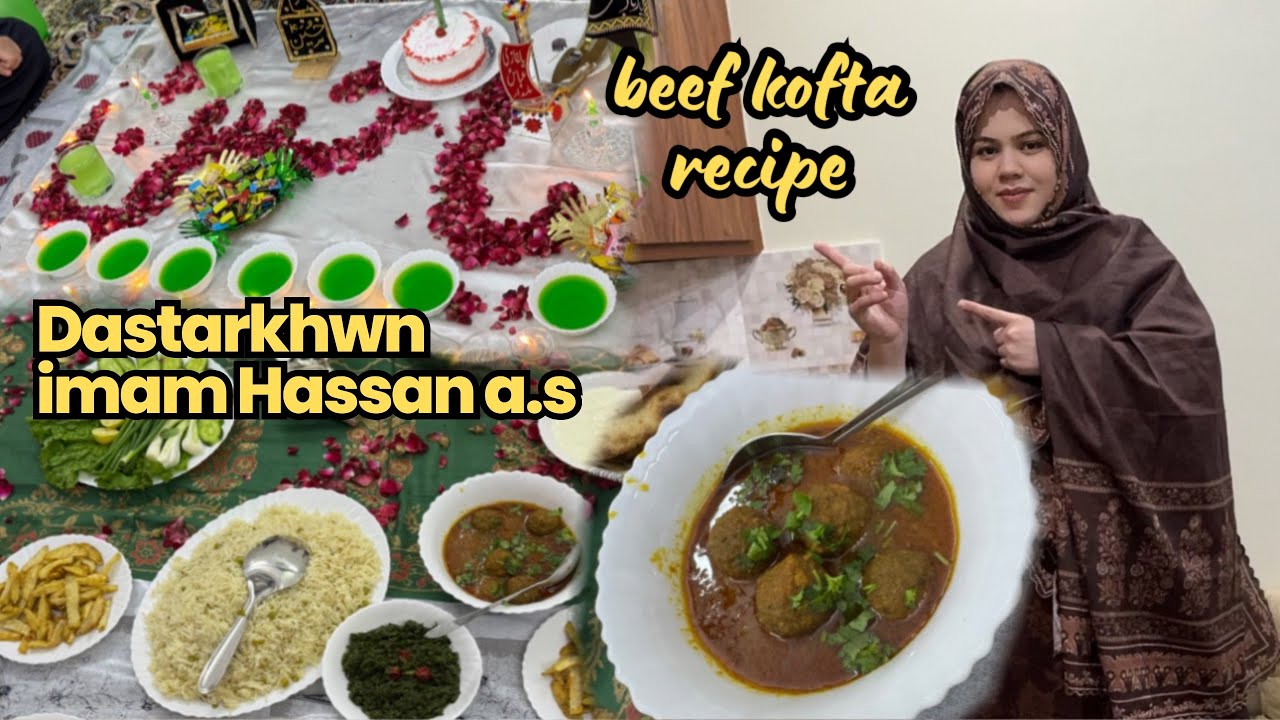  DASTARKHWN IMAM HASSAN A.S || 2KG BEEF KOFTA RECIPE || DUA || FAMILY VLOG ✌️
