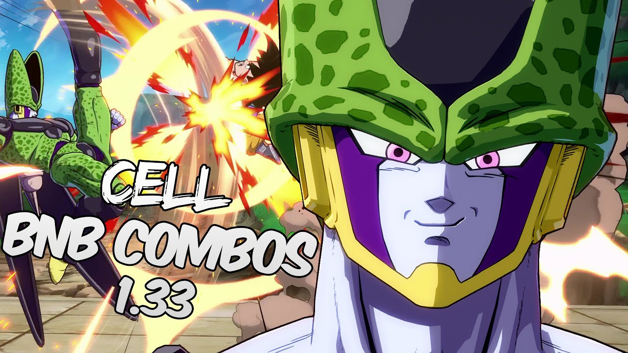[OUTDATED] DBFZ 1.33 Cell BnB / Advanced Combos | DRAGON BALL FighterZ
