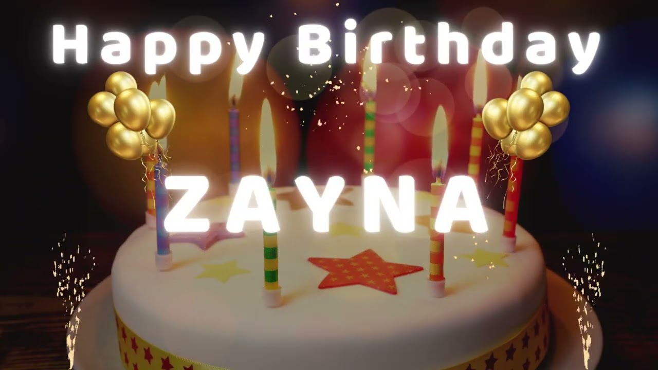 Happy Birthday Zayna 🎂 | Birthday Song With Name