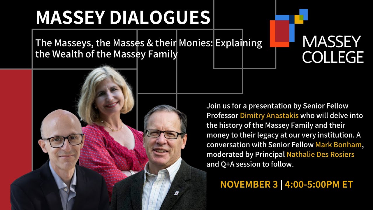 Massey Dialogues -The Masseys, the Masses & their Monies: Explaining the Wealth of the Massey Family