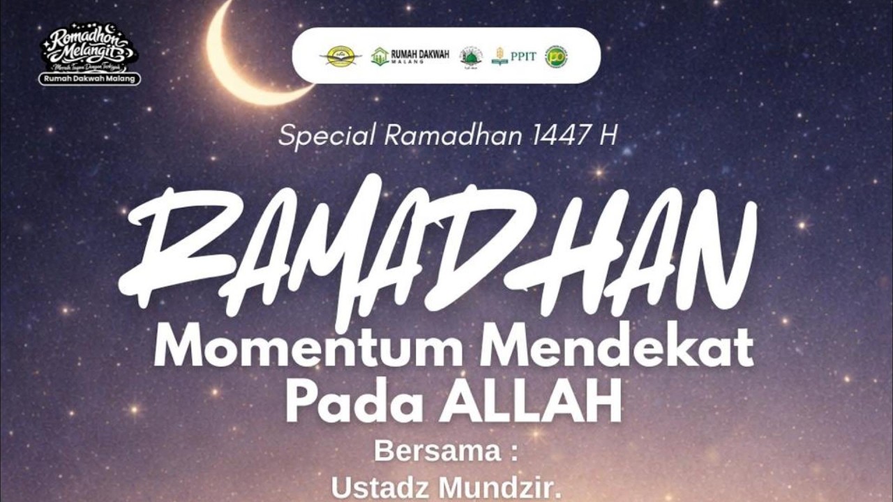 Ustadz Mundzir Hafidzahullah - Ramadhan Momentum Mendekat Pada Allah