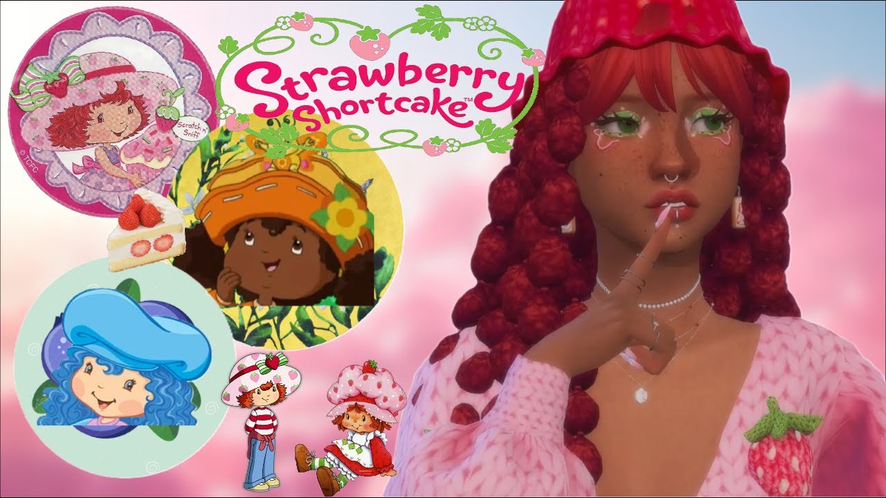 ☆ STRAWBERRY SHORTCAKE Characters As SIMS ☆