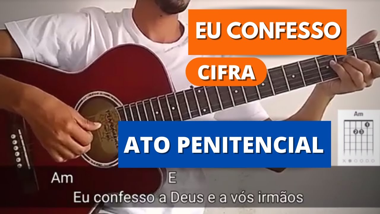 Como Tocar Eu Confesso a Deus e a Vós Irmãos no Dedilhado e Batida (ATO PENITENCIAL - Letra e Cifra)