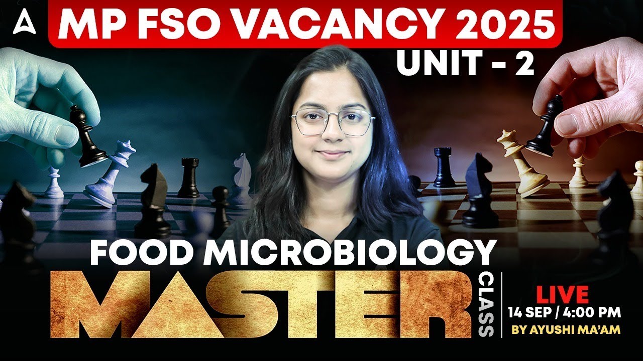 MP FSO Classes 2025 | Food Science and Technology Unit 2: Food Microbiology | Important Questions