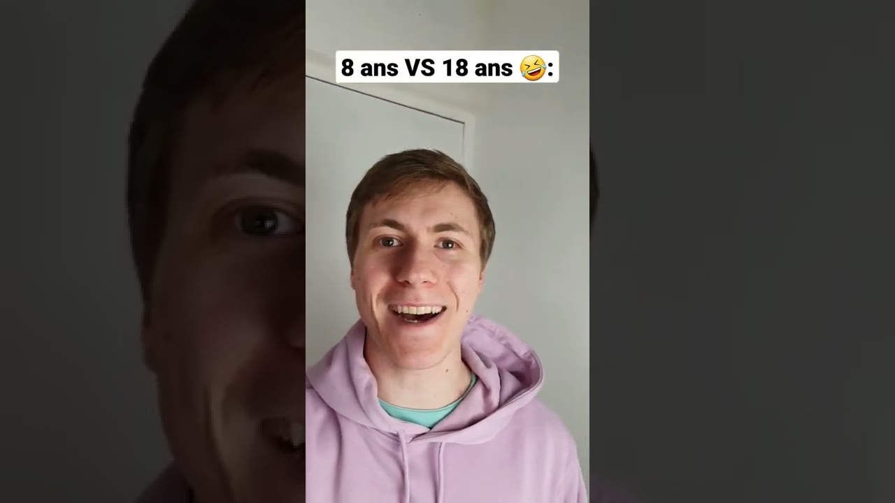 8 ans VS 18 ans 🤣