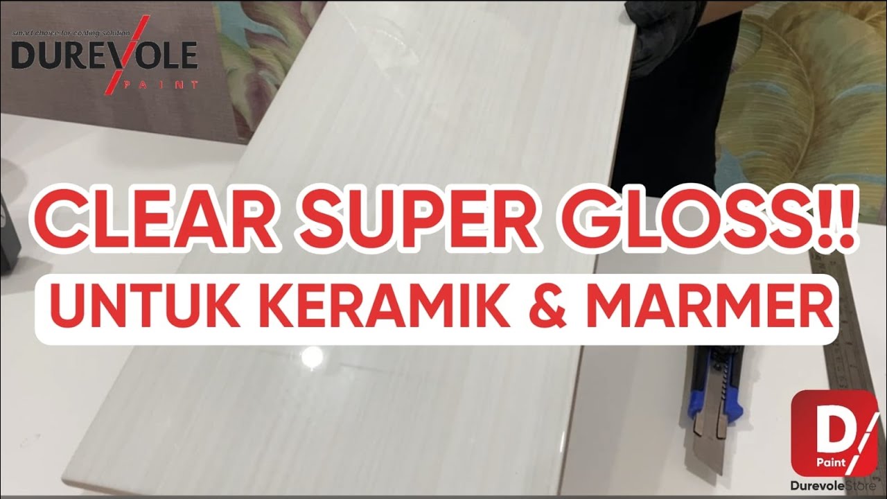 CLEAR SUPER GLOSS (DCR 5000) UNTUK KERAMIK, MARMER, & GRANIT