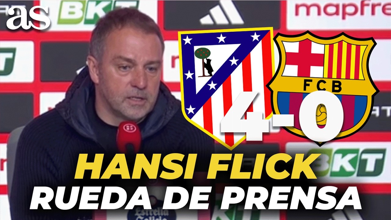 FLICK rueda de prensa completa tras el ATLÉTICO DE MADRID 4 - FC BARCELONA 0 | COPA DEL REY