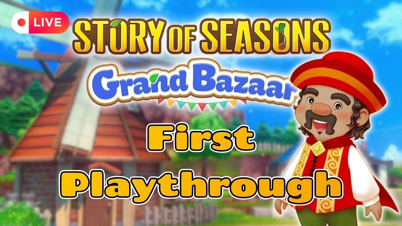 🔴 Summer, Year 1 ☀️ | Crop Show, Miguel’s Birthday & Rank 4 Push | Story of Seasons: Grand Bazaar