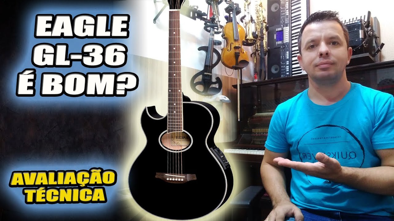 VIOLÃO EAGLE  GL36 É BOM? REVIEW