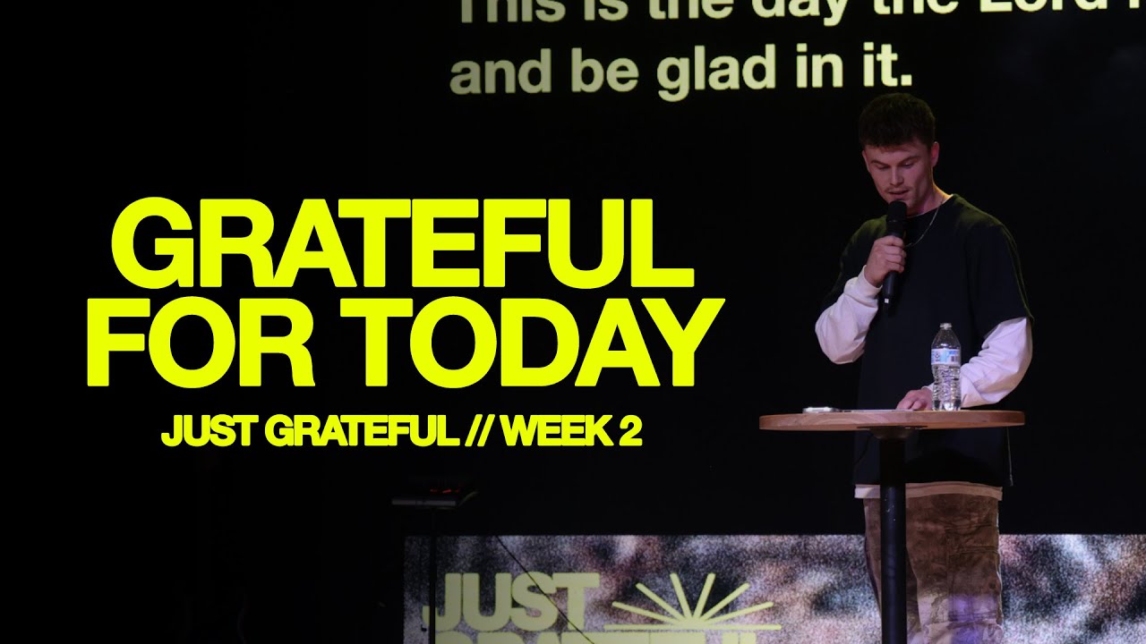 Grateful For Today | Colton Barnard