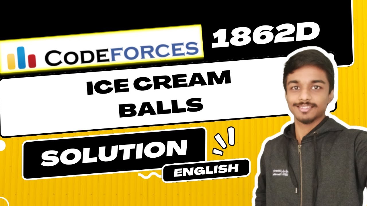 Ice Cream Balls | Codeforces 1862D Solution | Codeforces Round 894 (Div. 3) | English