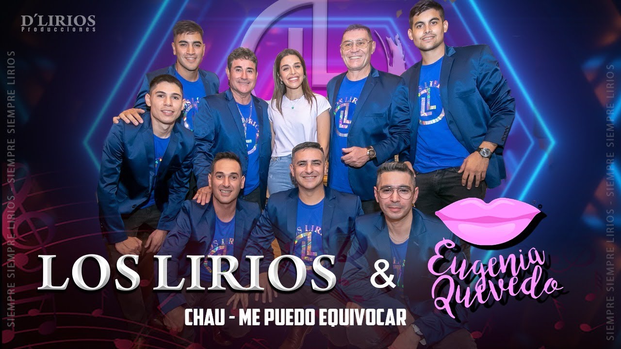EUGENIA QUEVEDO & LOS LIRIOS de Santa Fe - CHAU ME PUEDO EQUIVOCAR  (Video Oficial)