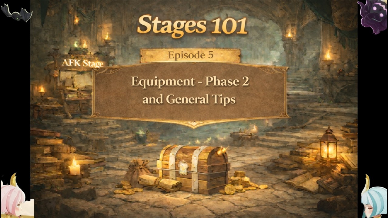 Episode 5 - Phase 2 Equipment Lists & Tips - Stages 101 - AFK Journey: Homestead!