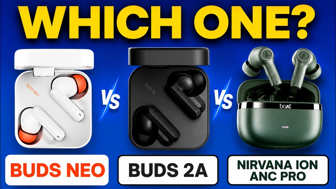 CMF Buds Neo vs CMF Buds 2a vs boAt Nirvana ION ANC Pro⚡ Best Earbuds Under ₹2000
