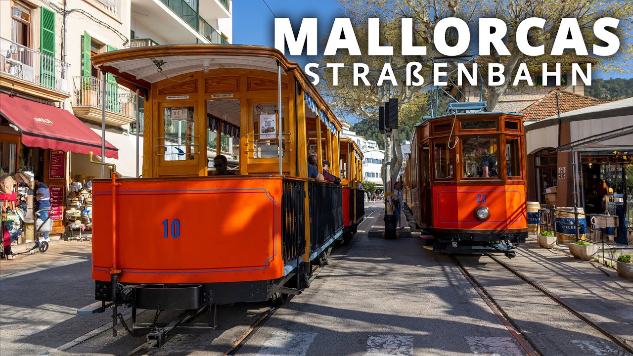 die historische Stra&szlig;enbahn auf Mallorca - 110 Jahre Stra&szlig;enbahn zwischen Port de Soller und Soller