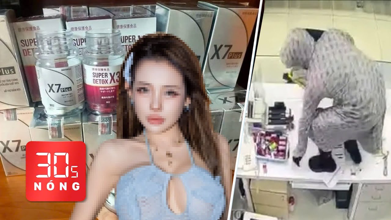 Bản tin 30s Nóng: Viên uống giảm cân ‘Ngân 98’ quảng cáo có ‘địa chỉ ma’; Thêm 1 vụ cướp ngân hàng