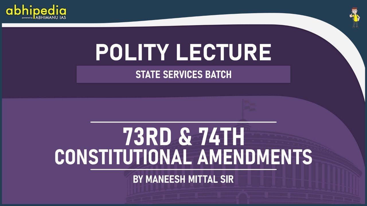 73rd & 74th Constitutional Amendments (Polity  CGSPON1 Batch) By Maneesh Mittal Sir